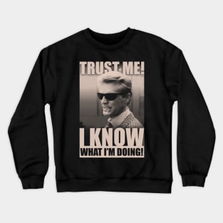 Trust me! Crewneck Sweatshirt